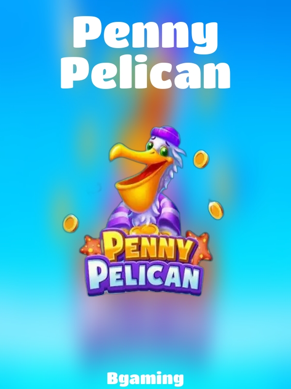 Penny Pelican slot Bgaming