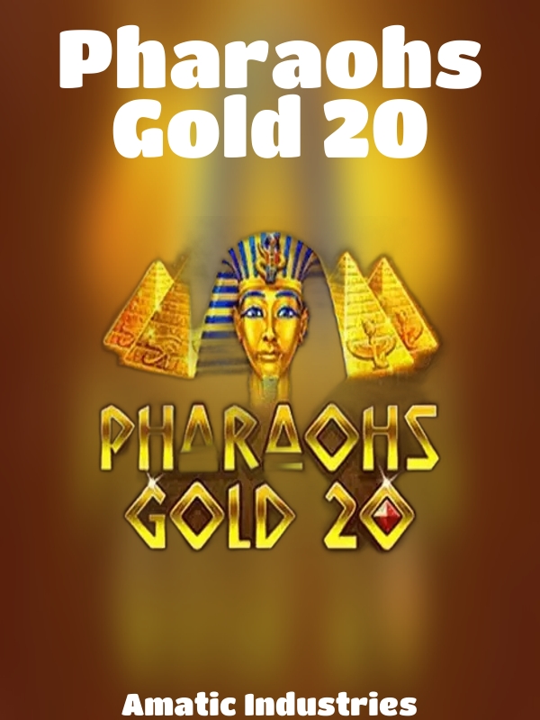 Pharaohs Gold 20 slot Amatic Industries