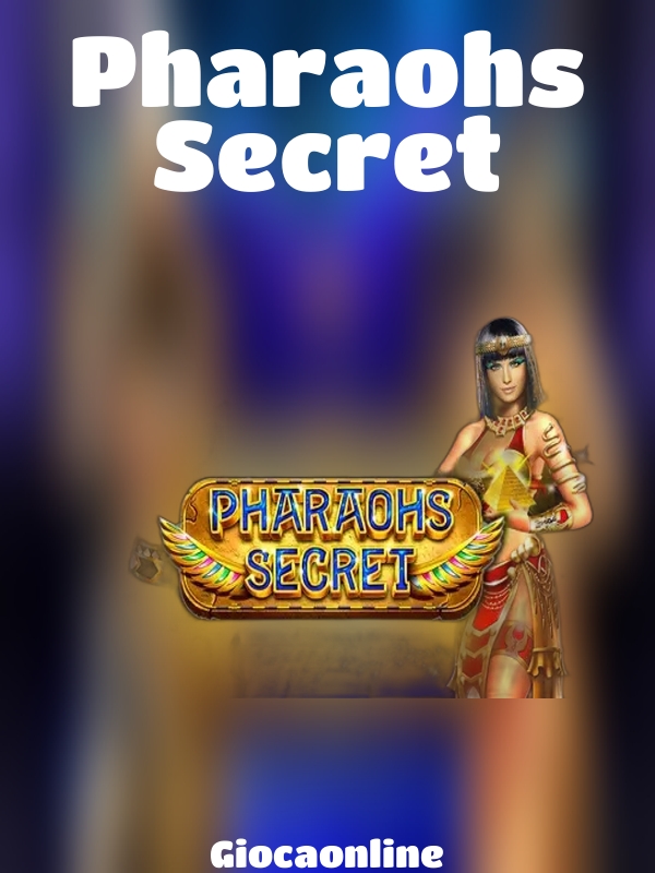 Pharaohs Secret slot Giocaonline