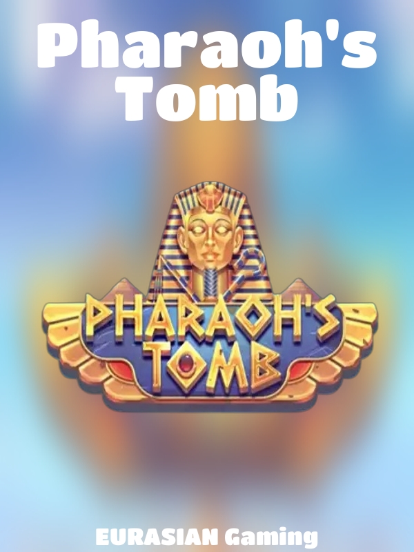 Pharaoh's Tomb slot EURASIAN Gaming