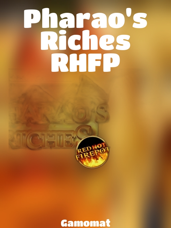 Pharao's Riches RHFP slot Gamomat