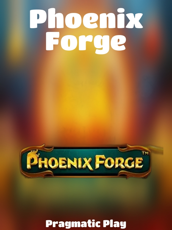 Phoenix Forge slot Pragmatic Play