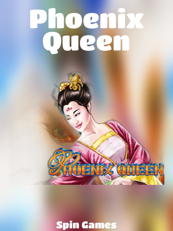 Phoenix Queen slot Spin Games