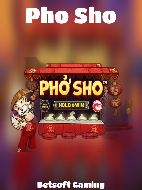 Pho Sho slot Betsoft Gaming