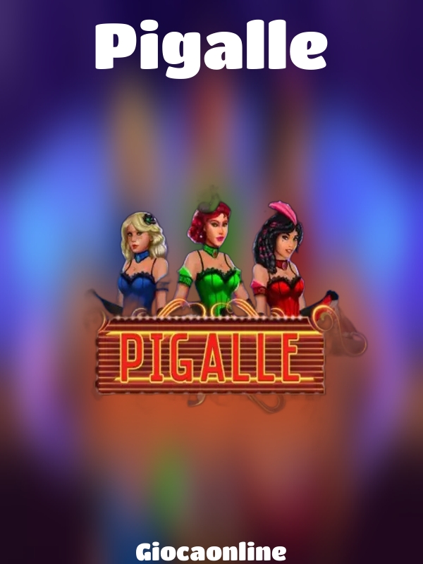 Pigalle slot Giocaonline