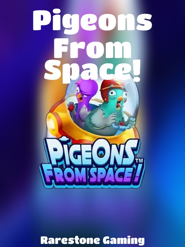 Pigeons From Space! slot Rarestone Gaming