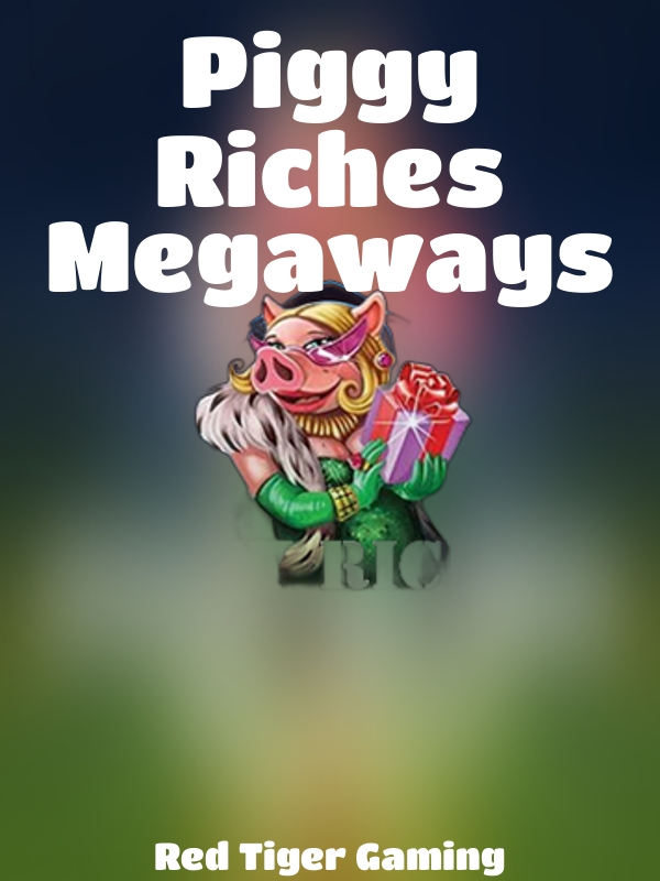 Piggy Riches Megaways slot Red Tiger Gaming