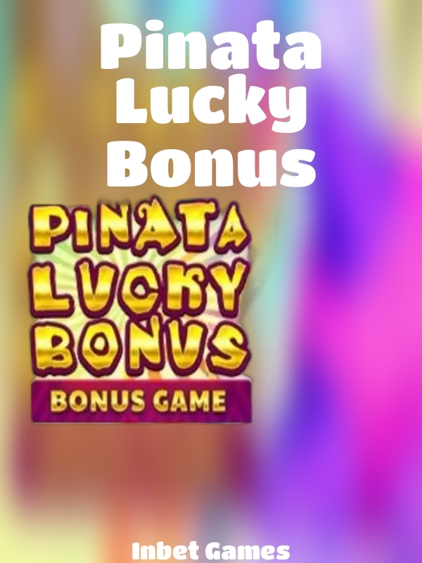 Pinata Lucky Bonus slot Inbet Games