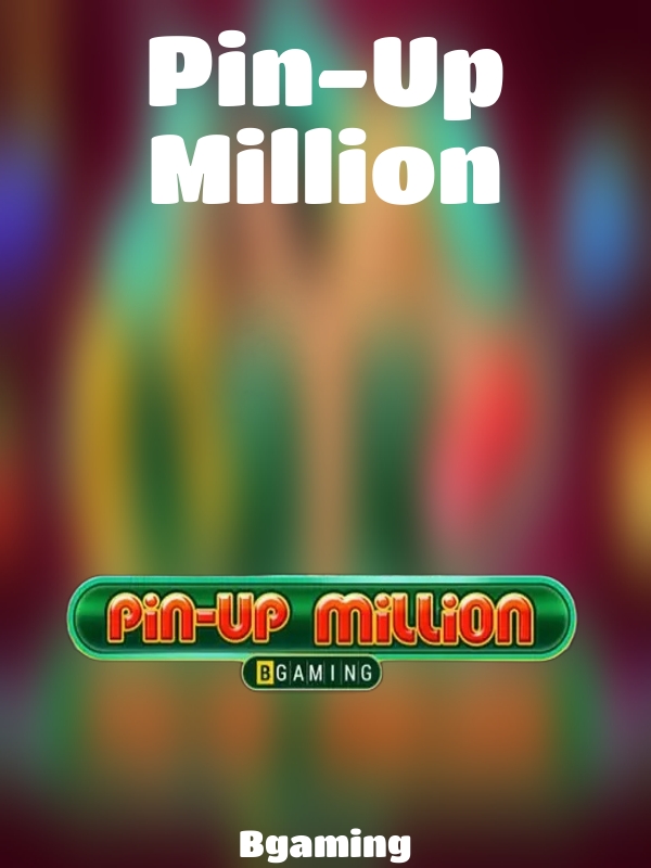 Pin-Up Million slot Bgaming