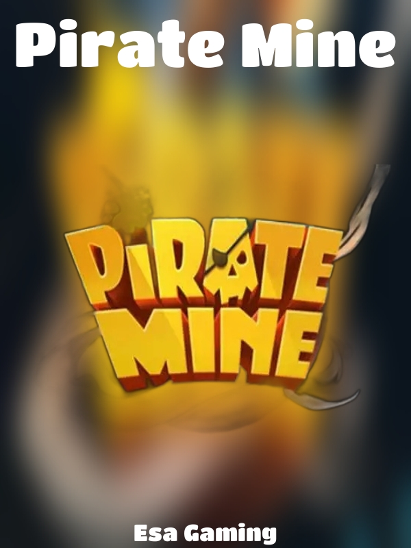 Pirate Mine slot Esa Gaming