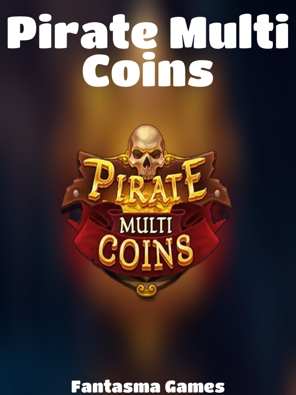 Pirate Multi Coins slot Fantasma Games