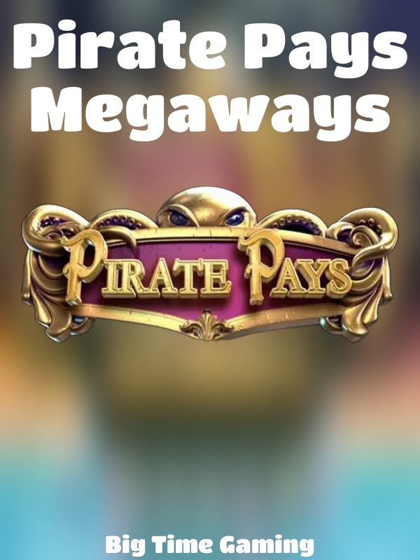 Pirate Pays Megaways slot Big Time Gaming