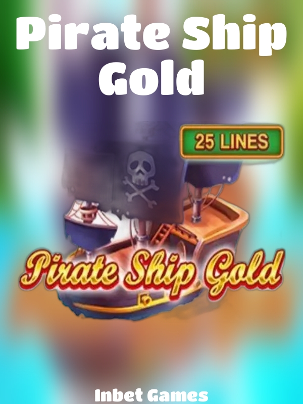 Pirate Ship Gold slot Inbet Games