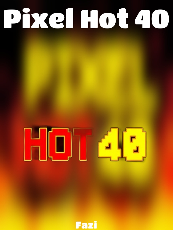 Pixel Hot 40 slot Fazi