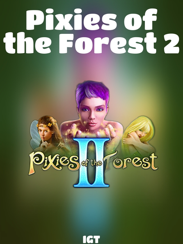 Pixies of the Forest 2 slot IGT