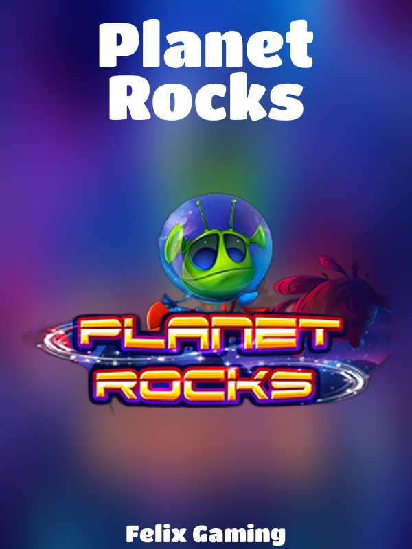 Planet Rocks slot Felix Gaming