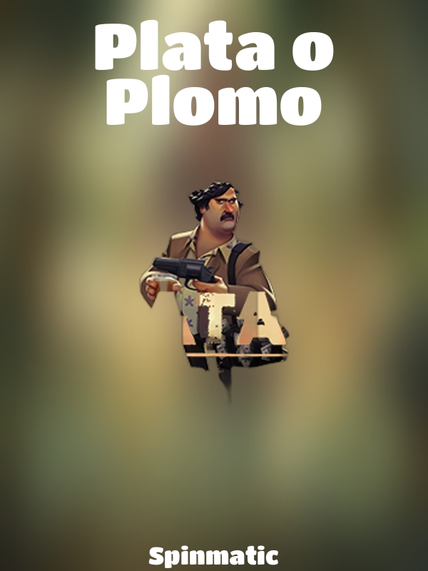 Plata o Plomo slot Spinmatic