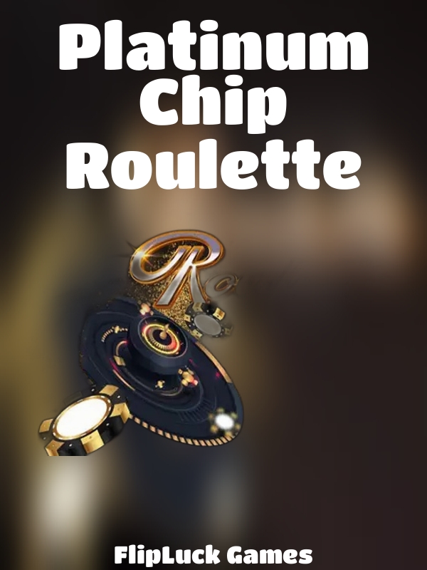 Platinum Chip Roulette slot FlipLuck Games