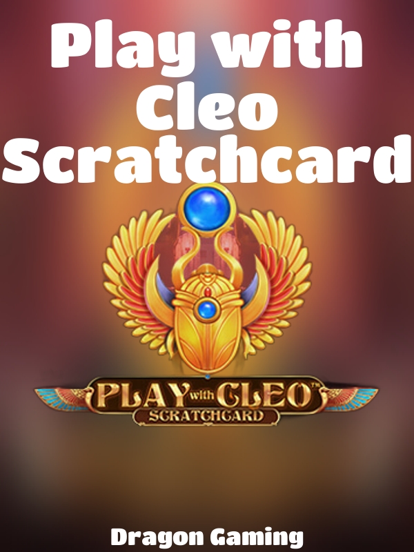 Play with Cleo Scratchcard slot Dragon Gaming