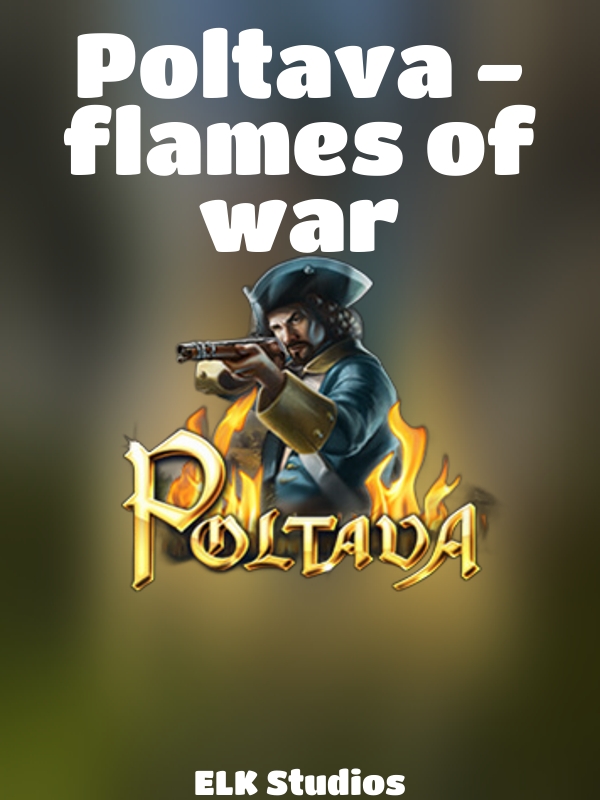 Poltava - flames of war slot ELK Studios