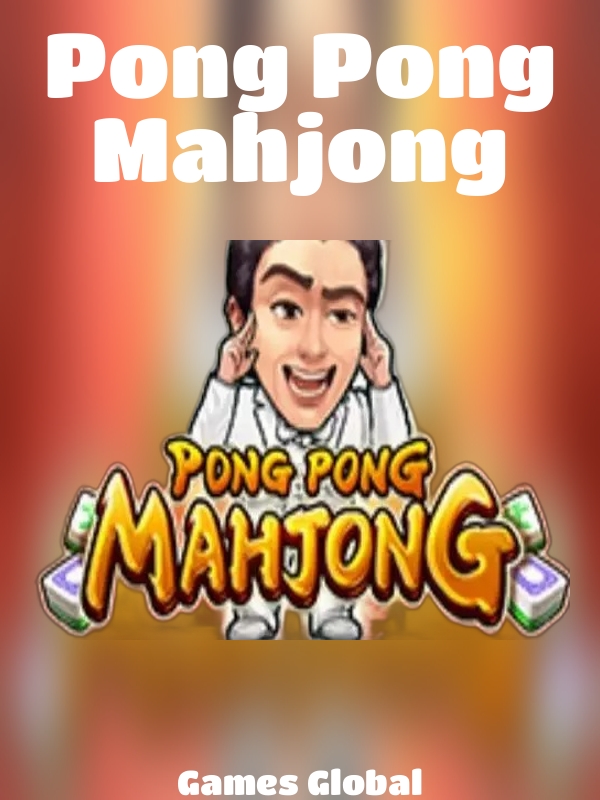 Pong Pong Mahjong slot Games Global