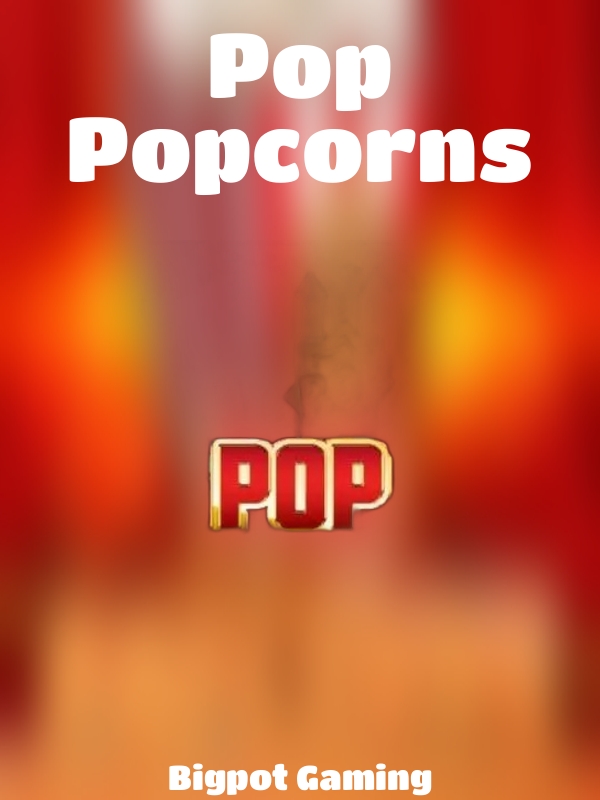 Pop Popcorns slot Bigpot Gaming