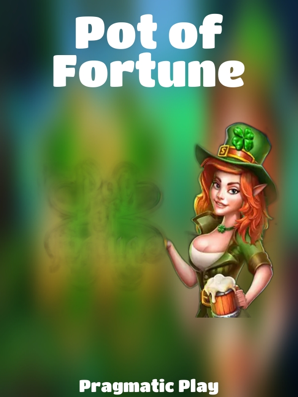 Pot of Fortune slot Pragmatic Play