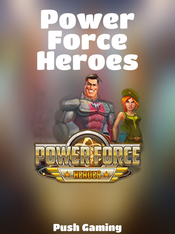 Power Force Heroes slot Push Gaming