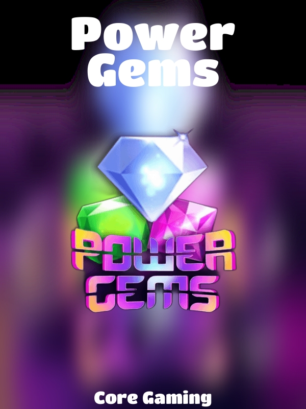 Power Gems slot Core Gaming