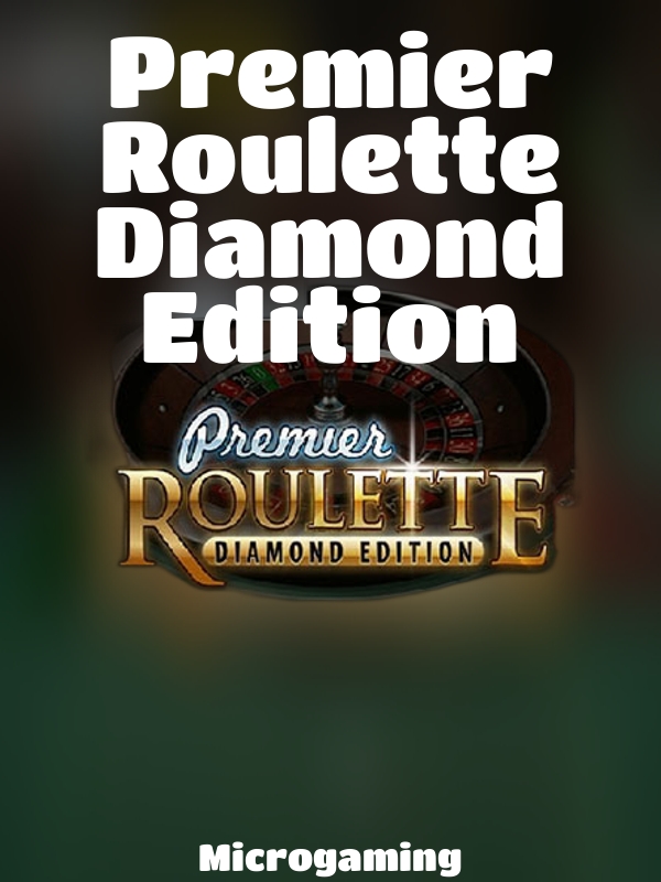 Premier Roulette Diamond Edition slot Microgaming