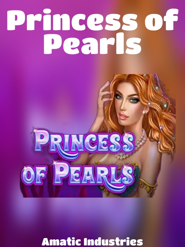 Princess of Pearls slot Amatic Industries