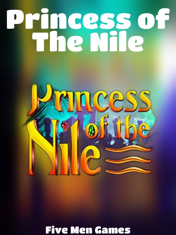 Princess of The Nile slot Five Men Games