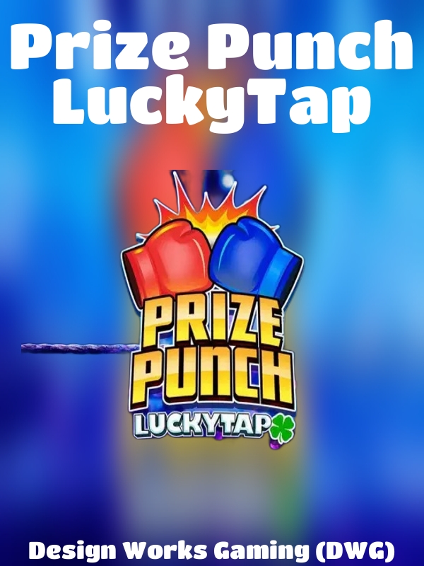 Prize Punch LuckyTap slot Design Works Gaming (DWG)