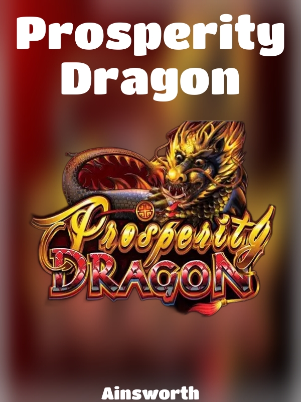 Prosperity Dragon slot Ainsworth