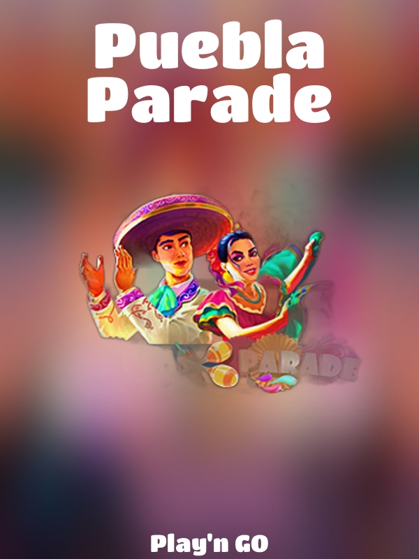 Puebla Parade slot Play'n GO