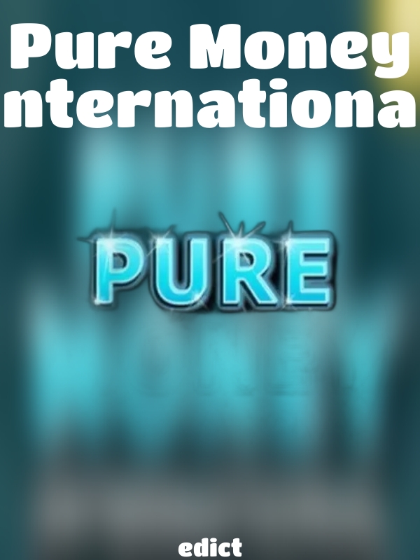 Pure Money International slot edict