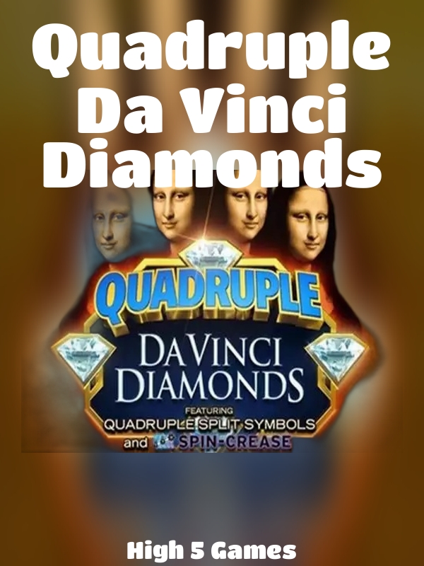 Quadruple Da Vinci Diamonds slot High 5 Games