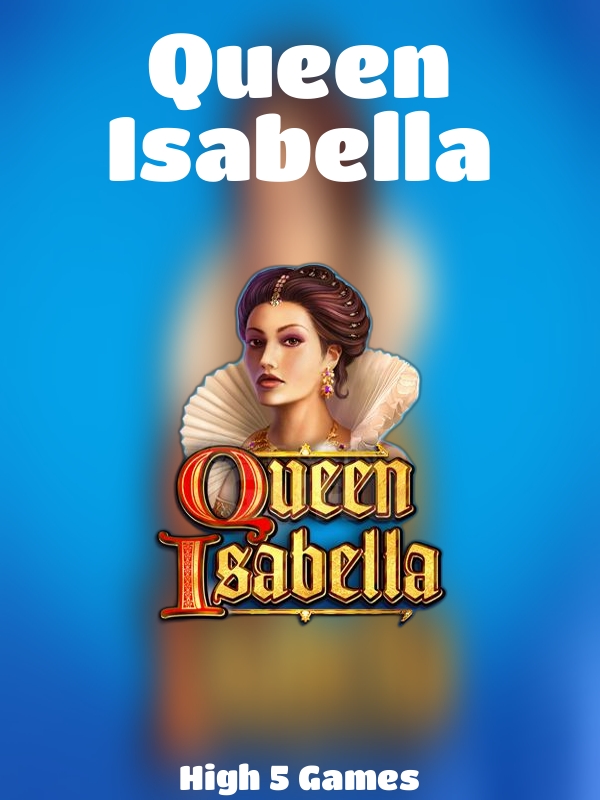 Queen Isabella slot High 5 Games