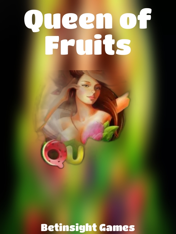 Queen of Fruits slot Betinsight Games