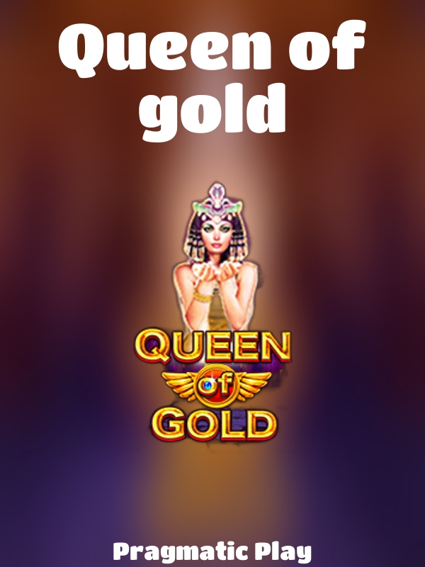 Queen of gold slot Pragmatic Play