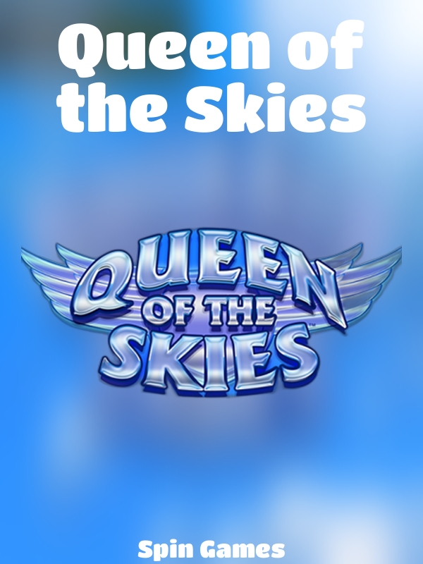 Queen of the Skies slot Spin Games