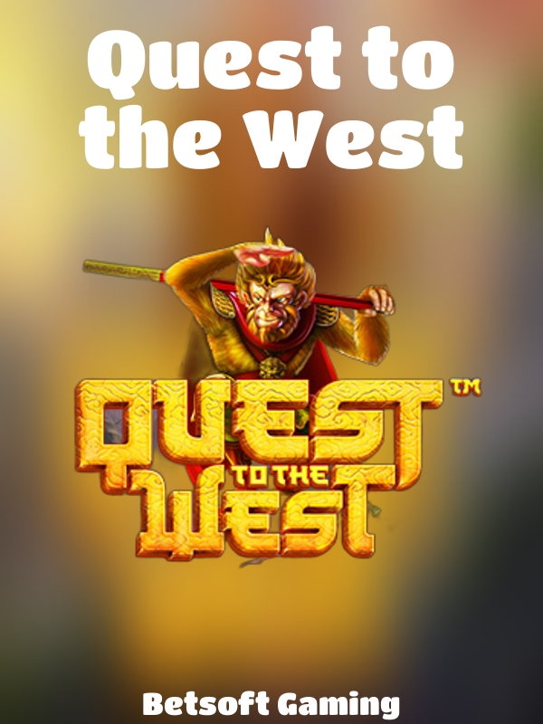 Quest to the West slot Betsoft Gaming