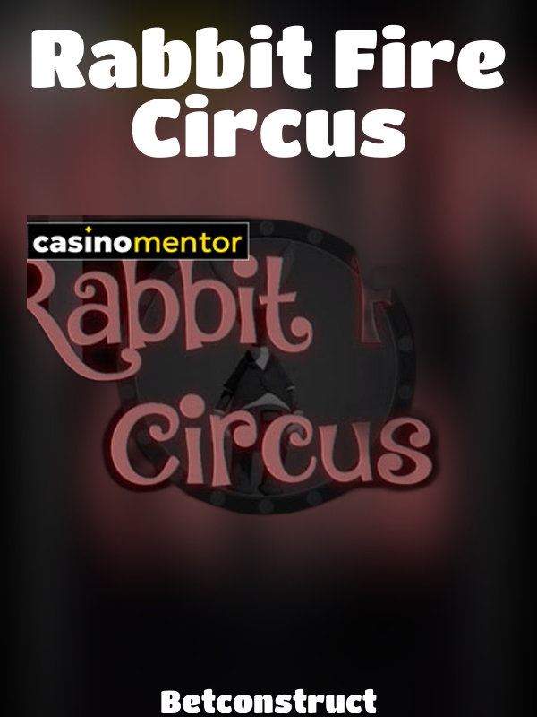 Rabbit Fire Circus slot Betconstruct