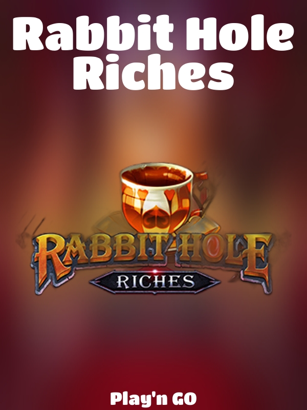 Rabbit Hole Riches slot Play'n GO