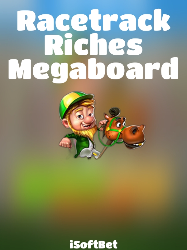 Racetrack Riches Megaboard slot iSoftBet