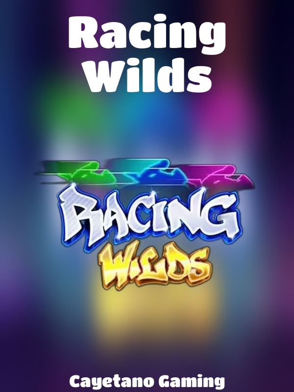 Racing Wilds slot Cayetano Gaming