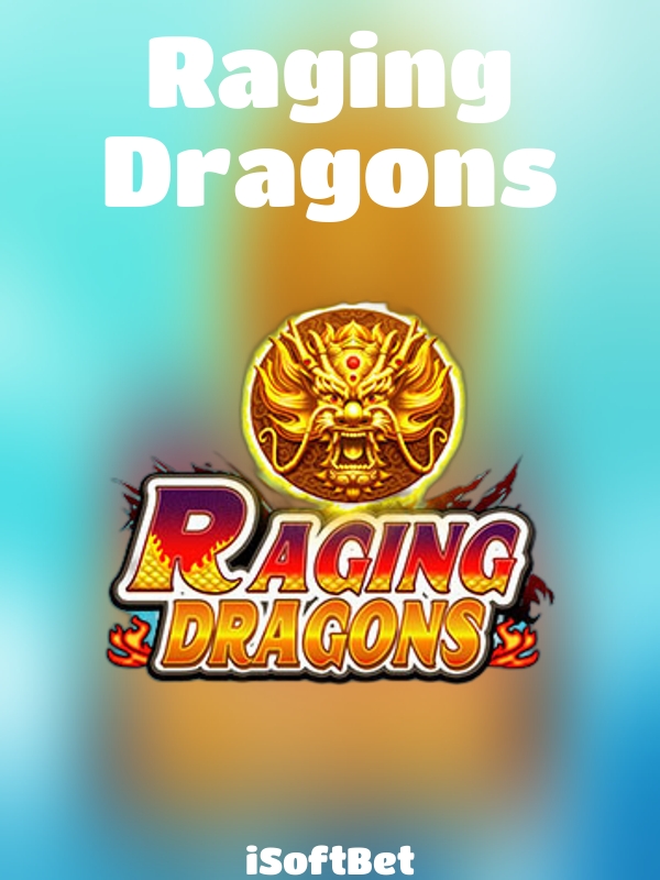 Raging Dragons slot iSoftBet