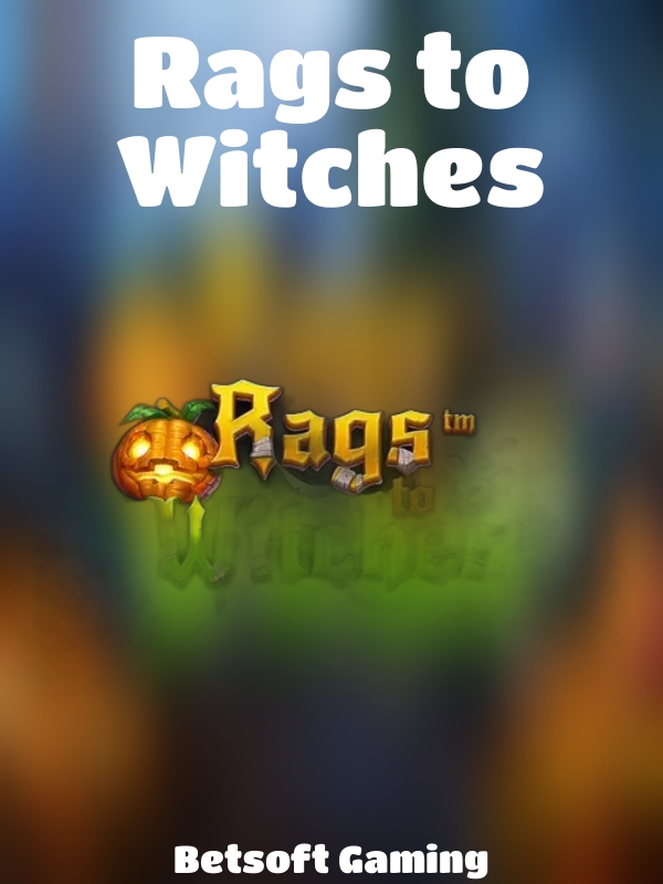 Rags to Witches slot Betsoft Gaming