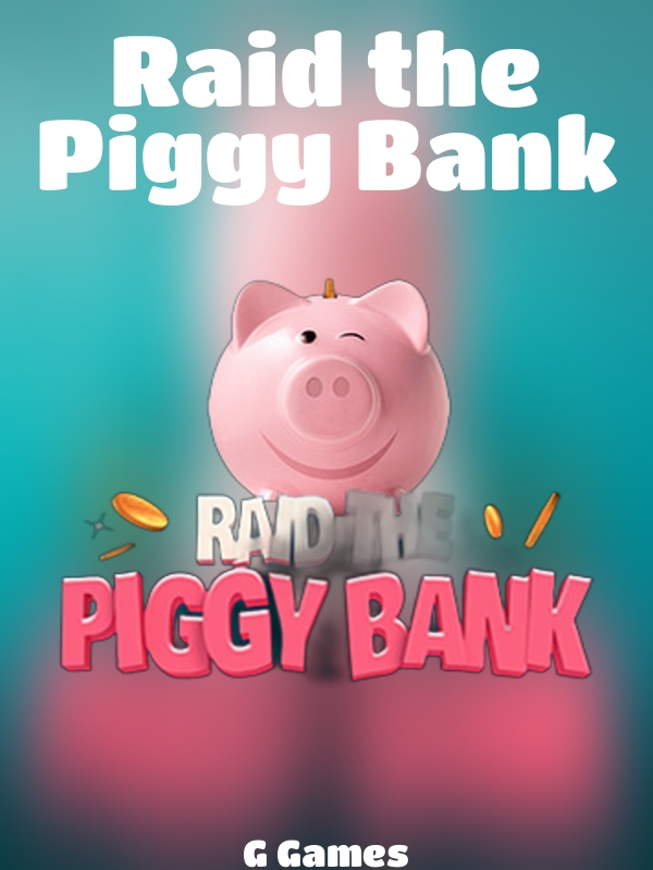 Raid the Piggy Bank slot G Games