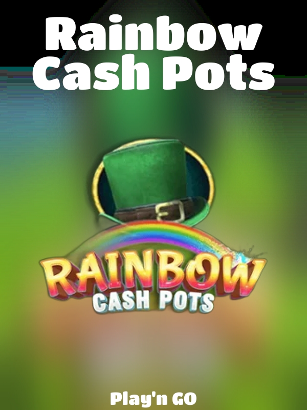 Rainbow Cash Pots slot Play'n GO